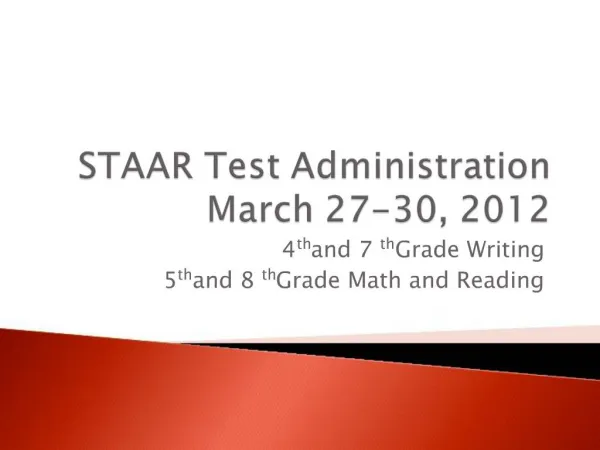 STAAR Test Administration March 27-30, 2012