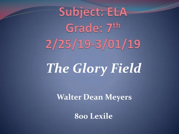 Subject: ELA Grade: 7 th 2/25/19-3/01/19