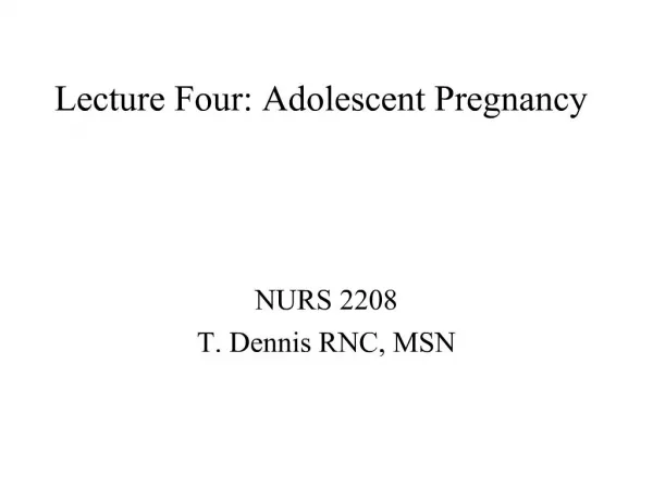 Lecture Four: Adolescent Pregnancy
