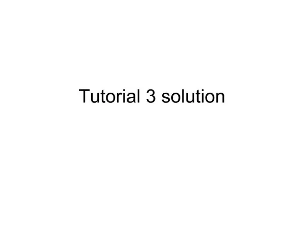 Tutorial 3 solution