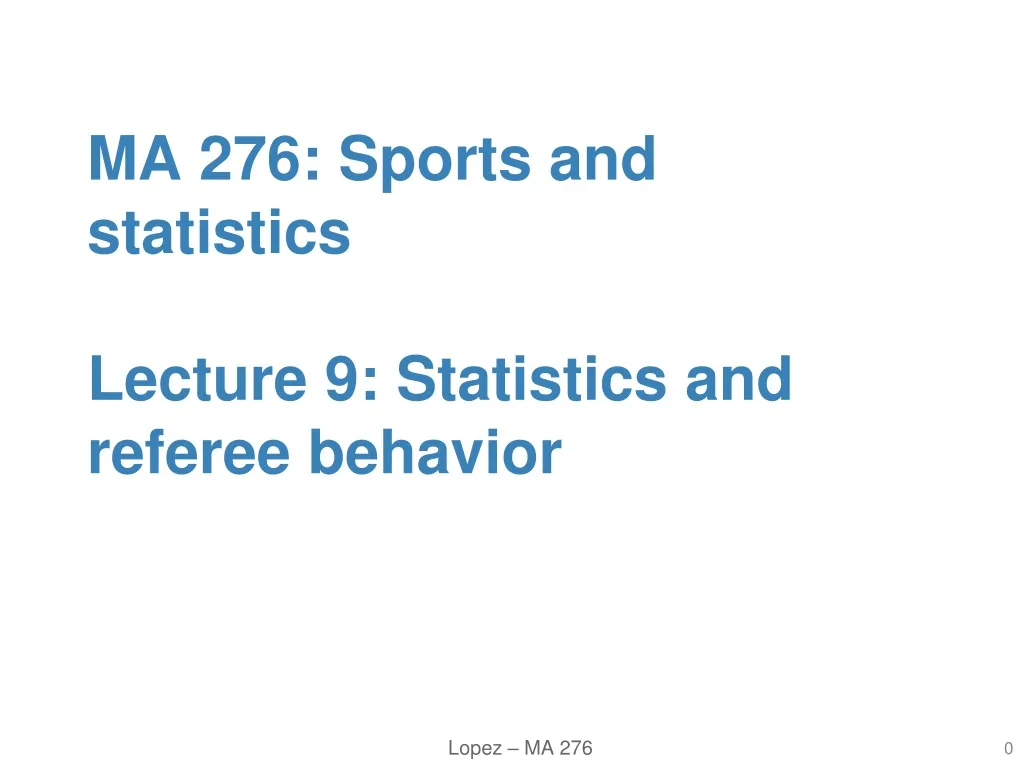 ma 276 sports and statistics lecture 9 statistics and referee behavior
