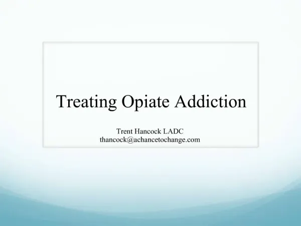 Treating Opiate Addiction