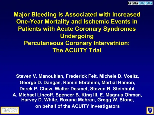 Major Bleeding is Associated with Increased One-Year Mortality and Ischemic Events in Patients with Acute Coronary Syndr
