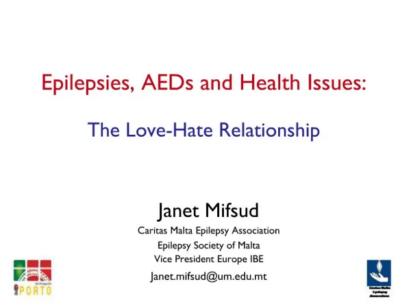 Epilepsies, AEDs and Health Issues: The Love-Hate Relationship