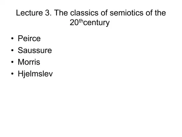 Lecture 3. The classics of semiotics of the 20th century