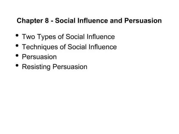 Chapter 8 - Social Influence and Persuasion