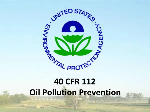 40 CFR 112 Oil Pollution Prevention