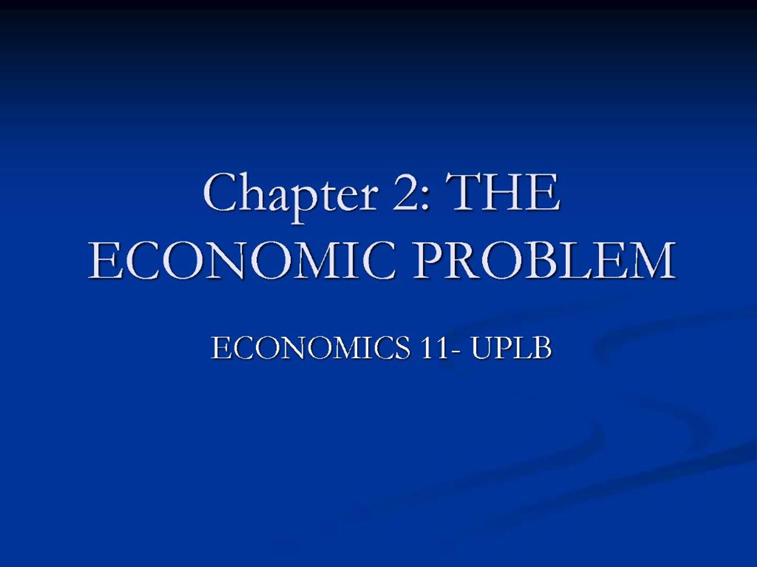 PPT - Chapter 2: THE ECONOMIC PROBLEM PowerPoint Presentation, free ...