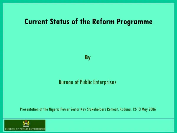 Current Status of the Reform Programme