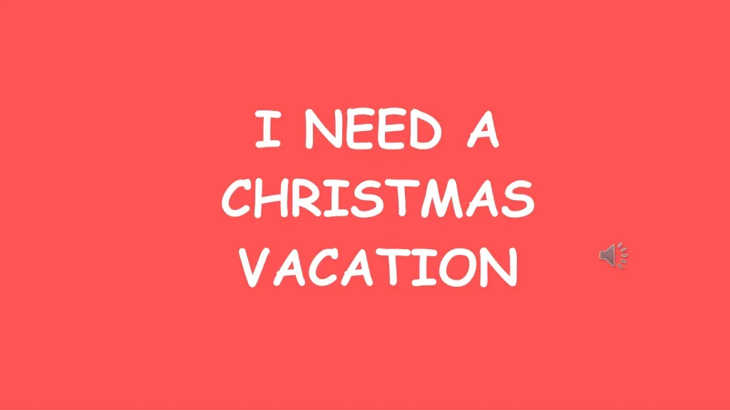 i need a christmas vacation