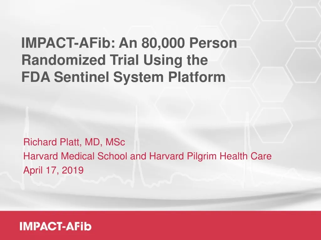 impact afib an 80 000 person randomized trial using the fda sentinel system platform