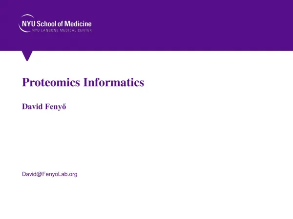 Proteomics Informatics David Fenyő