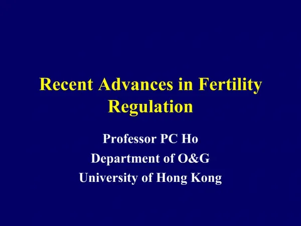Recent Advances in Fertility Regulation
