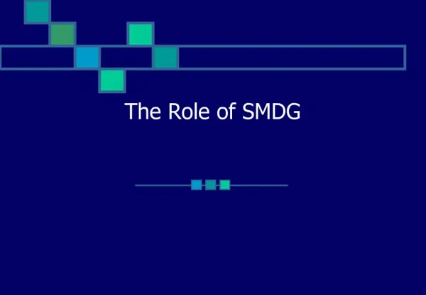 The Role of SMDG