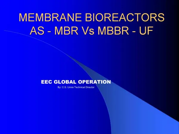 MEMBRANE BIOREACTORS AS - MBR Vs MBBR - UF