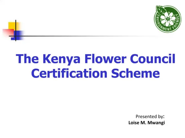 The Kenya Flower Council Certification Scheme