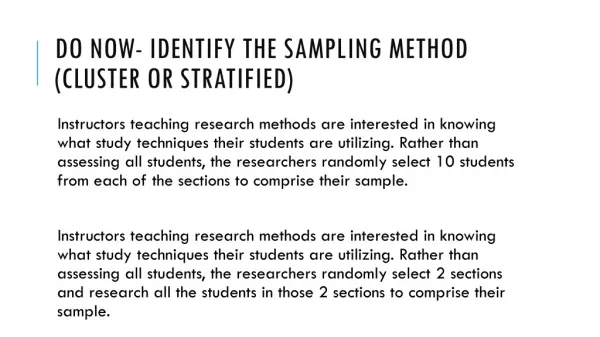 Do Now- Identify the sampling method (Cluster or stratified)
