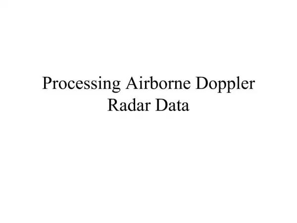 Processing Airborne Doppler Radar Data