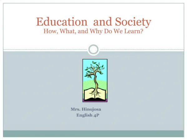 Education and Society How, What, and Why Do We Learn