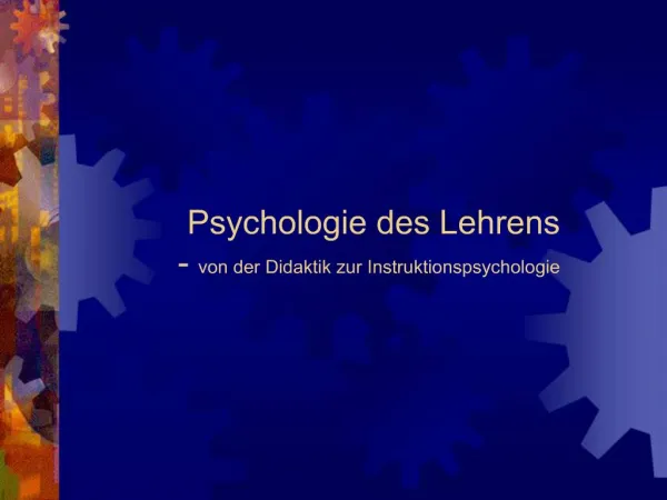 Psychologie des Lehrens - von der Didaktik zur Instruktionspsychologie