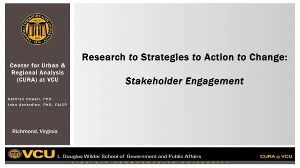 Research to Strategies to Action to Change: Stakeholder Engagement