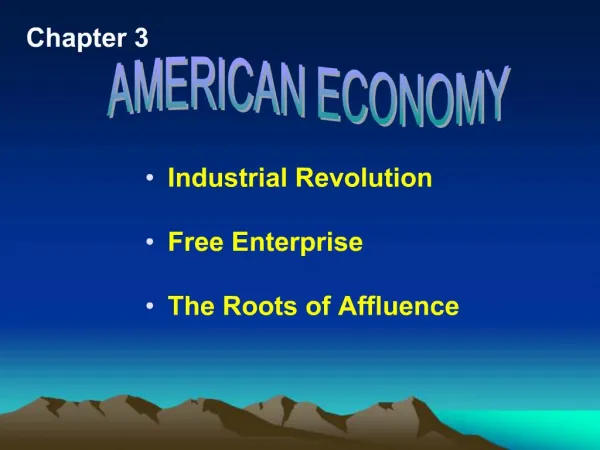 Industrial Revolution Free Enterprise The Roots of Affluence American Agriculture