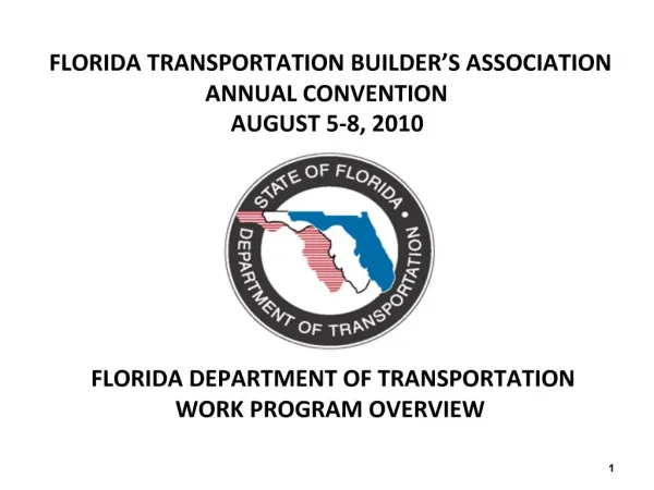 FLORIDA TRANSPORTATION BUILDER S ASSOCIATION ANNUAL CONVENTION AUGUST 5-8, 2010