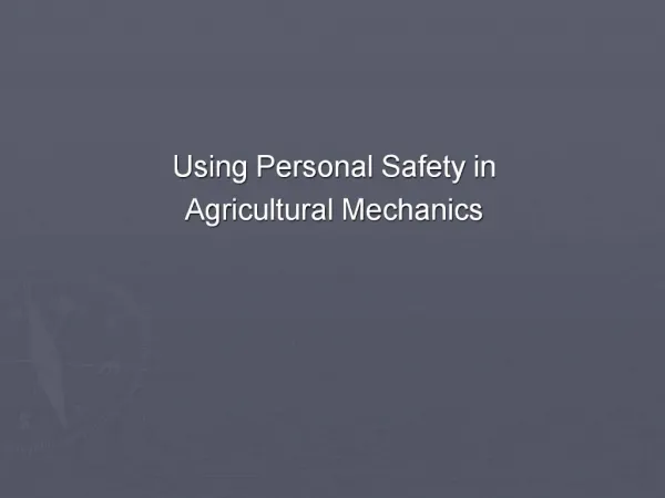Using Personal Safety in Agricultural Mechanics