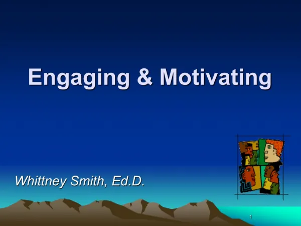 Engaging &amp; Motivating