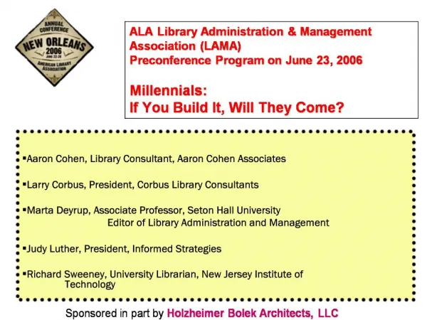 ALA Library Administration Management Association LAMA Preconference Program on June 23, 2006 Millennials: If You Bu