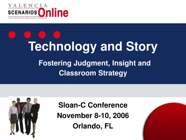 Technology and Story Fostering Judgment, Insight and Classroom Strategy