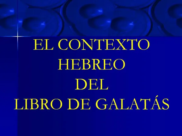EL CONTEXTO HEBREO DEL LIBRO DE GALAT S