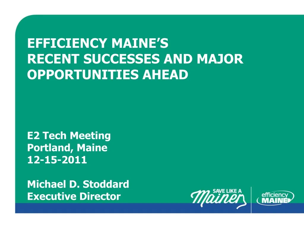 efficiency maine s recent successes and major