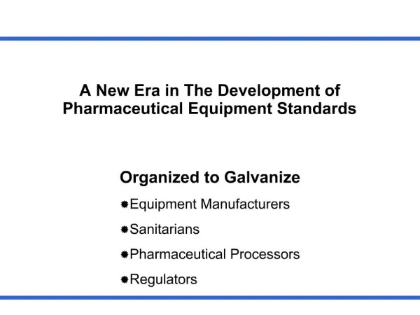 A New Era in The Development of Pharmaceutical Equipment Standards