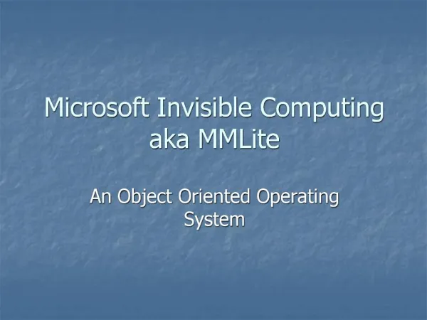 Microsoft Invisible Computing aka MMLite