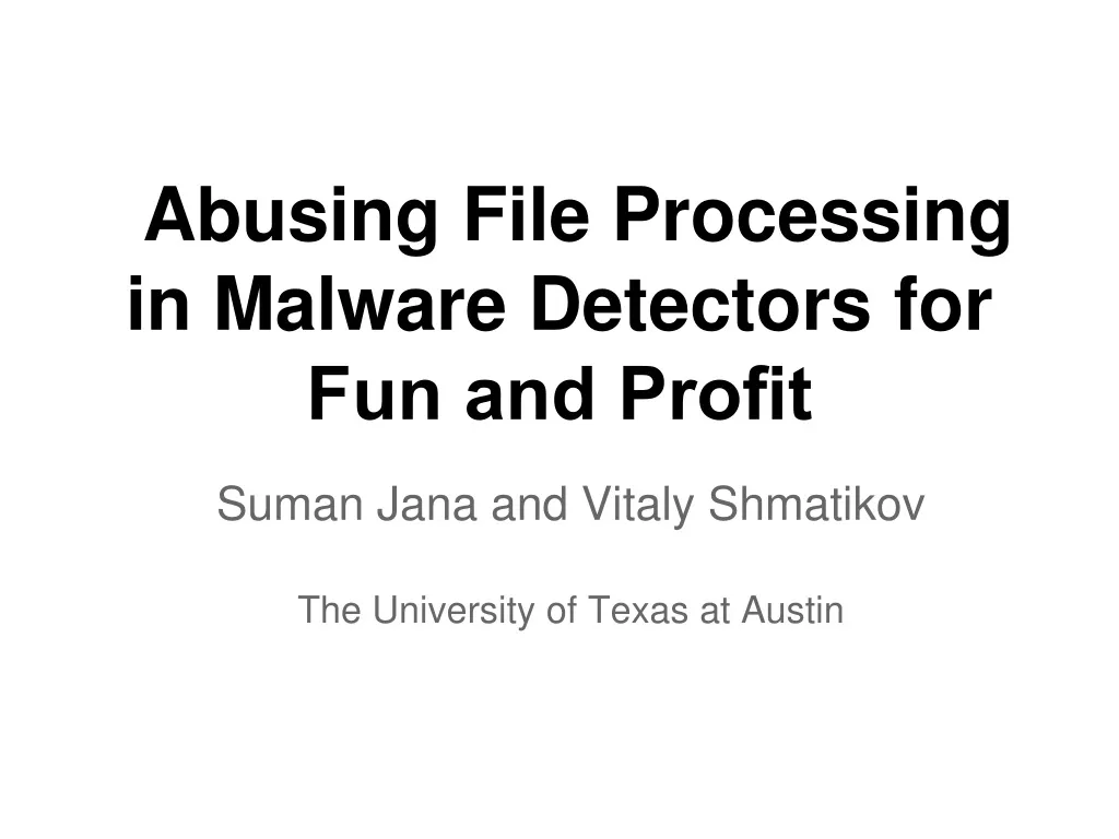 abusing file processing in malware detectors for fun and pro t