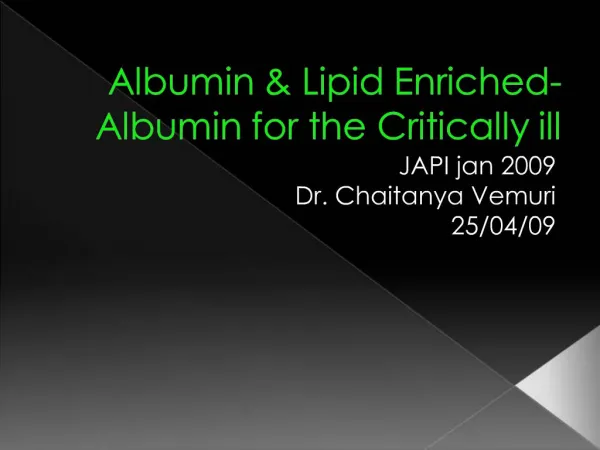 Albumin Lipid Enriched- Albumin for the Critically ill