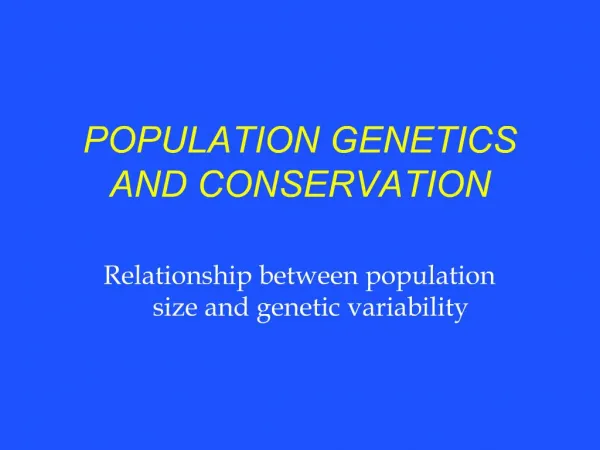 POPULATION GENETICS AND CONSERVATION