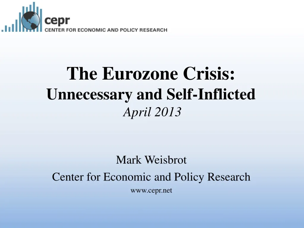 the eurozone crisis unnecessary and self inflicted april 2013