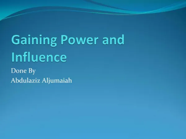 Gaining Power and Influence