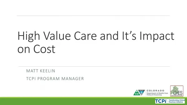 High Value Care and It’s Impact on Cost