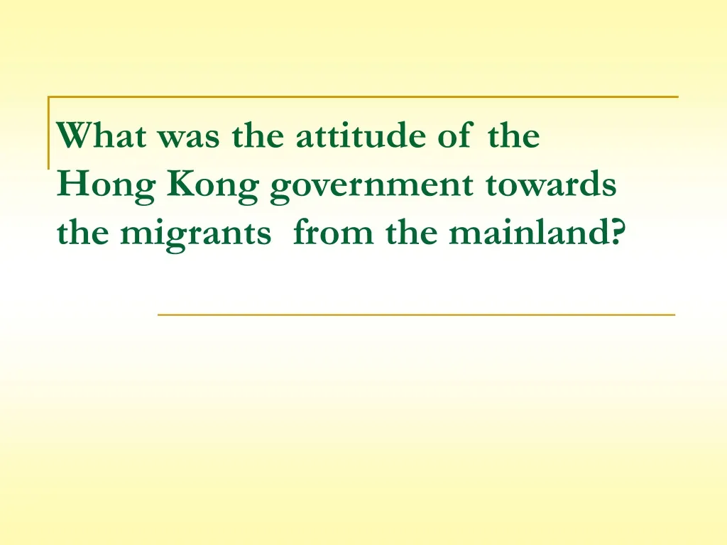 what was the attitude of the hong kong government towards the migrants from the mainland