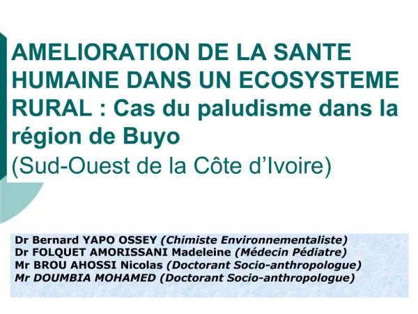 AMELIORATION DE LA SANTE HUMAINE DANS UN ECOSYSTEME RURAL : Cas du paludisme dans la r gion de Buyo Sud-Ouest de la C t