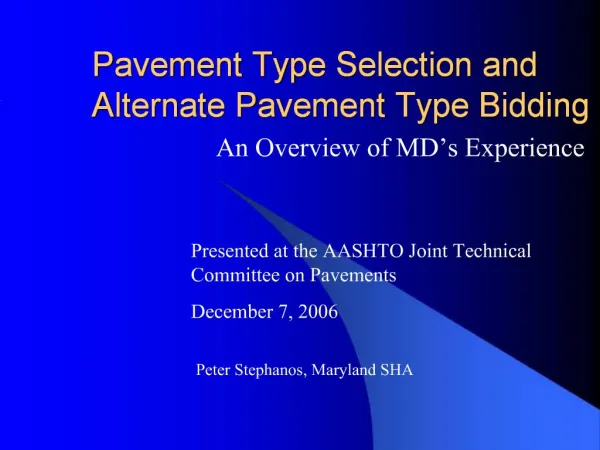 Pavement Type Selection and Alternate Pavement Type Bidding