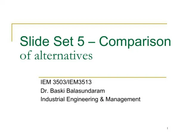 Slide Set 5 Comparison of alternatives