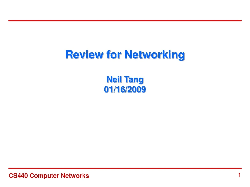 review for networking neil tang 01 16 2009