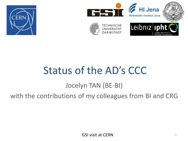 Status of the AD’s CCC