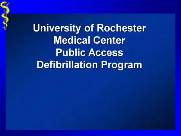 University of Rochester Medical Center Public Access Defibrillation Program