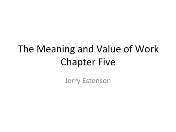 The Meaning and Value of Work Chapter Five