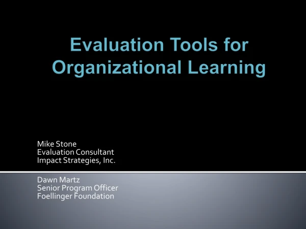 Evaluation Tools for Organizational Learning